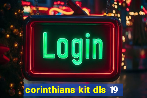 corinthians kit dls 19